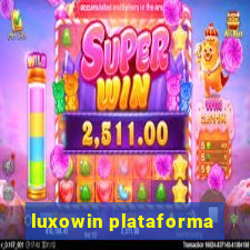 luxowin plataforma